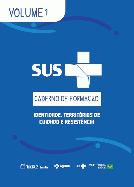 Caderno de Formação - Vol 1 - Identidade, Territórios de Cuidado e Resistência
